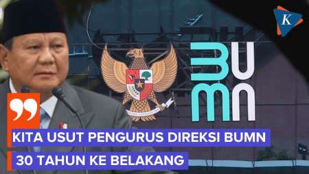 Prabowo Ingin Pengadilan Usut Kasus Direksi BUMN 30 Tahun Terakhir