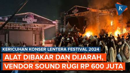 Vendor Sound Rugi Rp 600 Juta! Alat Dibakar dan Dijarah Saat Ricuh Konser Lentera Festival