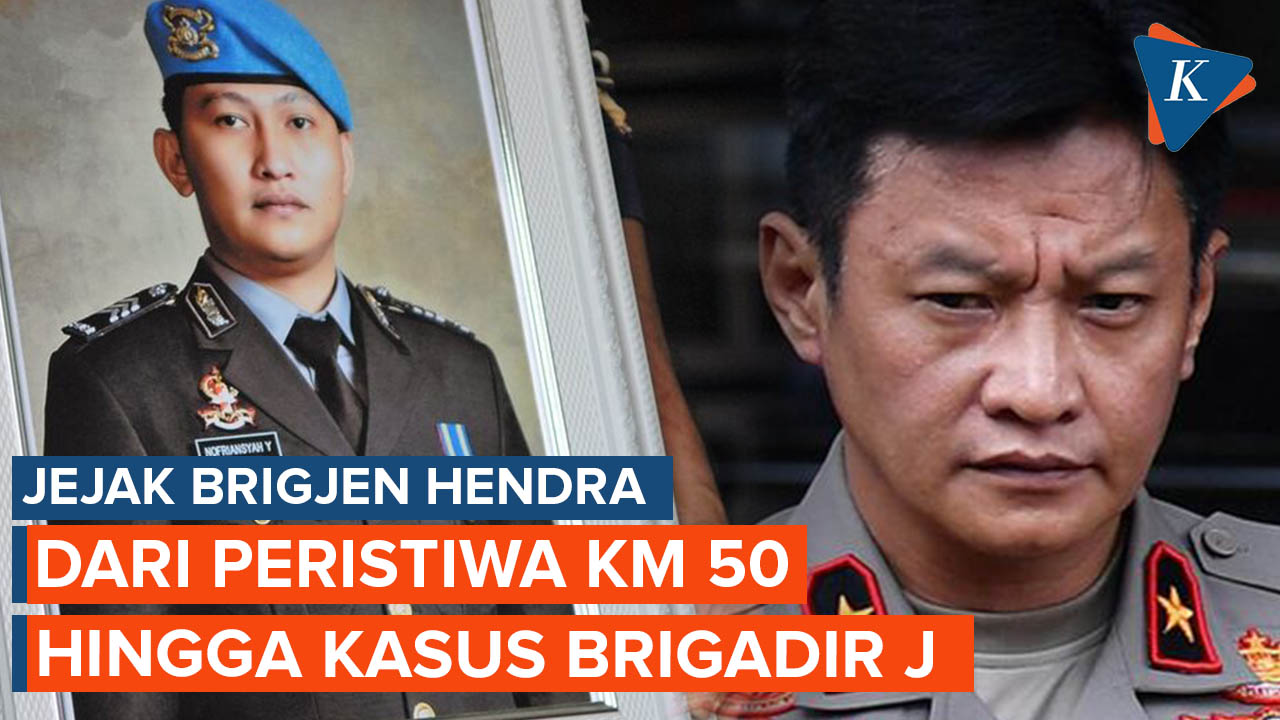 Jejak Brigjen Hendra Kurniawan di Peristiwa KM 50 dan Obstruction of Justice Kasus Brigadir J