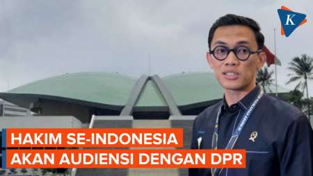 Alasan Hakim Se-Indonesia Akan Bertemu DPR