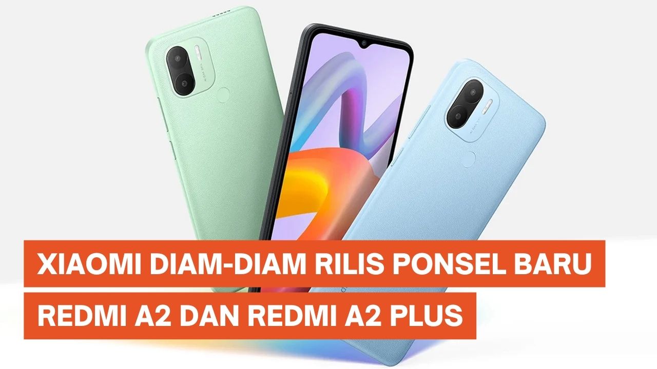 Xiaomi Diam-diam Merilis Redmi A2 dan Redmi A2 Plus