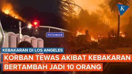 Korban Tewas Kebakaran Los Angeles Bertambah Jadi 10 Orang