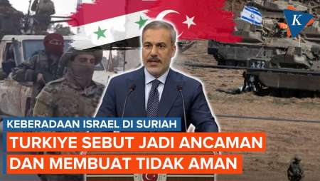 Turkiye Singgung Keberadaan Israel di Suriah, Sebut Jadi Ancaman