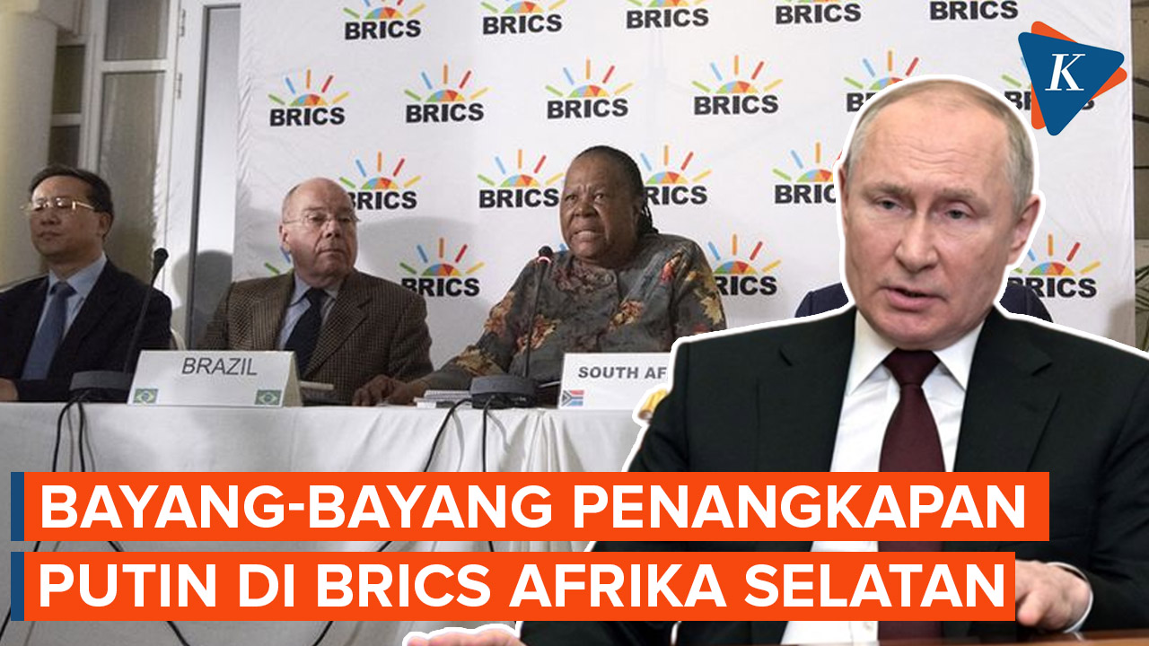 Perintah Penangkapan Putin Membayangi Pertemuan BRICS di Afrika Selatan