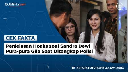 Penjelasan Hoaks soal Sandra Dewi Pura-pura Gila Saat Ditangkap Polisi