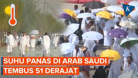 Suhu di Arab Saudi Capai 51 Derajat Celcius, Ribuan Jemaah Haji Kelelahan