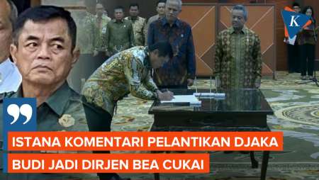 Respons Istana soal Djaka Budi Jadi Dirjen Bea Cukai, Diusulkan Sri Mulyani?