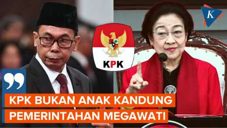 Ketua KPK Tegaskan Institusinya Bukan Anak Kandung Pemerintahan Megawati