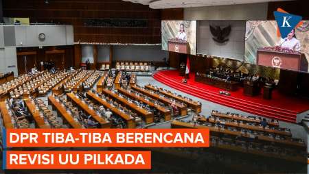 Setelah Putusan MK, DPR Mau Revisi UU Pilkada