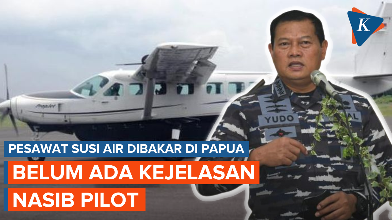 Panglima TNI Belum Bisa Pastikan Nasib Pilot Susi Air yang Diduga Ditahan KST