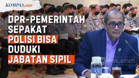 Sisipkan Pasal Baru Di RUU Polri, DPR-Pemerintah Sepakat Polisi Bisa Isi Jabatan Sipil