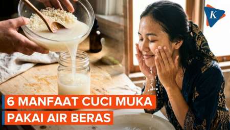 6 Manfaat Cuci Muka Pakai Air Beras