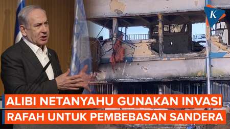 Taktik Netanyahu Lancarkan Invasi di Rafah untuk Misi Pembebasan Sandera