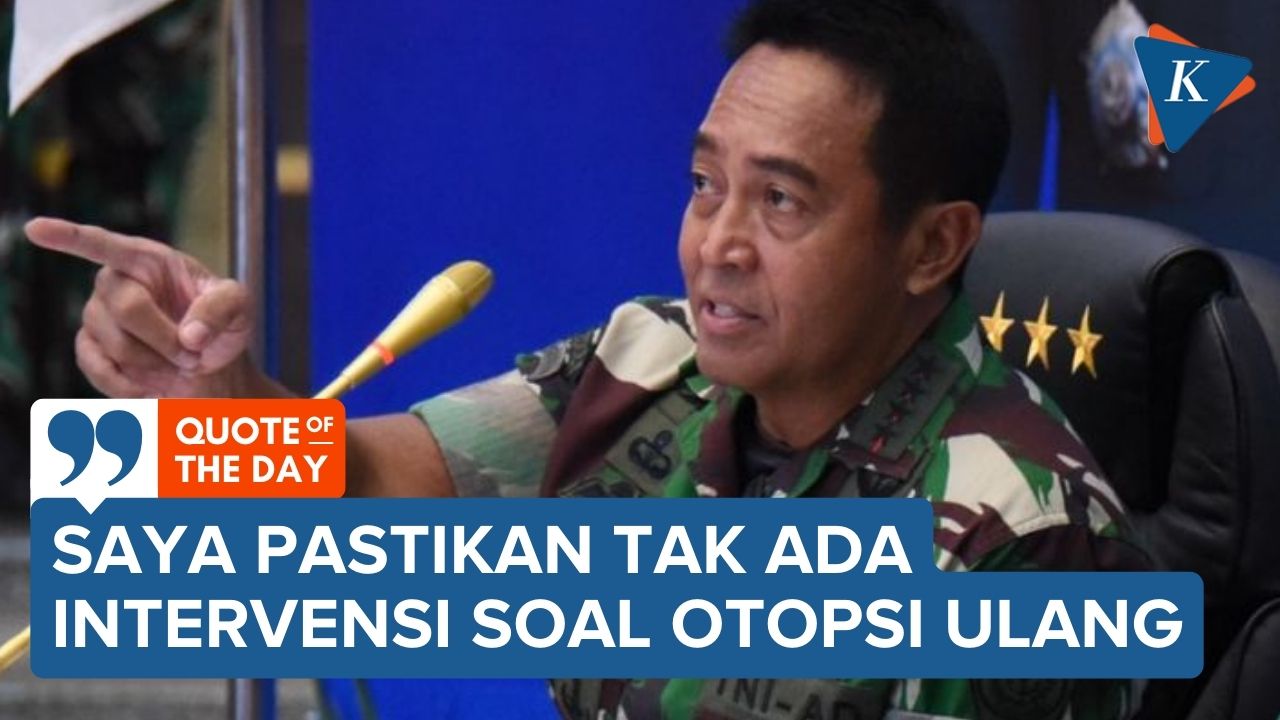 Siap Bantu Otopsi Ulang, Panglima TNI Pastikan Tak Ada Intervensi