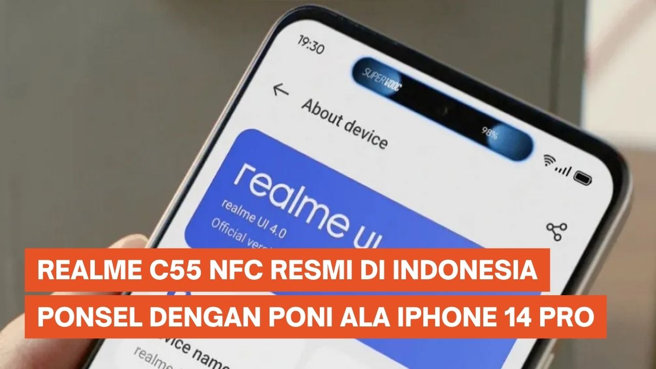 Realme C55 NFC Rilis di Indonesia dengan Poni ala iPhone 14 Pro