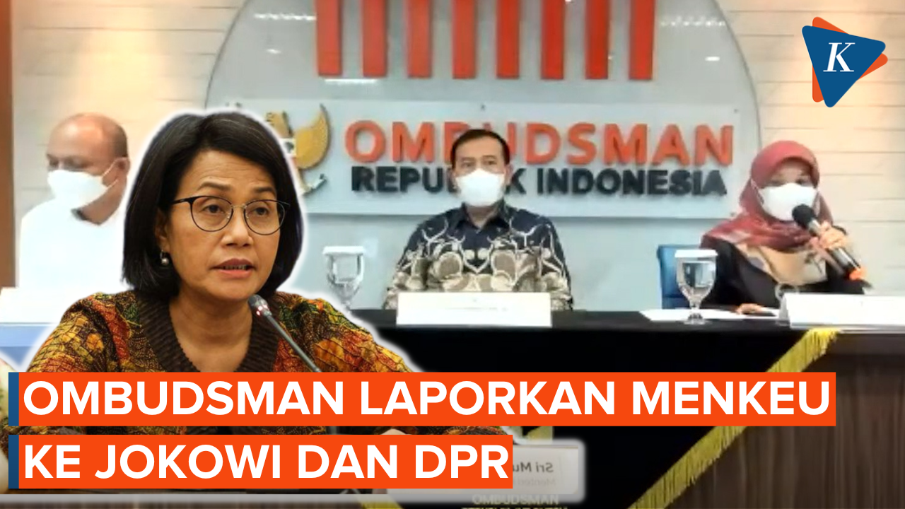 Surat Rekomendasi Tak Dilaksanakan, Ombudsman Laporkan Sri Mulyani ke Jokowi dan DPR