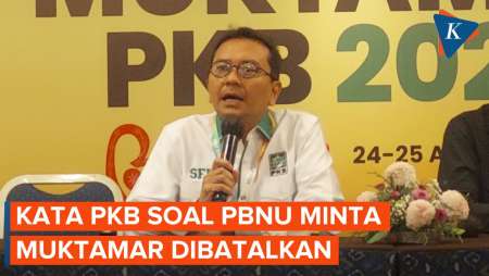 Ketua PBNU Minta Muktamar Dibatalkan, PKB: Kelihatannya Itu Sikap Pribadi