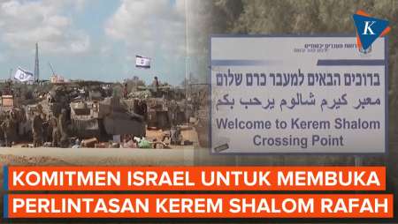 Israel Berkomitmen Buka Kembali Perlintasan Kerem Shalom Rafah