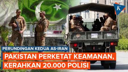 Pakistan Perketat Keamanan Jelang Perundingan AS-Iran, 20.000 Polisi Dikerahkan