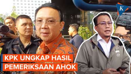 KPK Ungkap Hasil Pemeriksaan Ahok soal Dugaan Korupsi di PT…