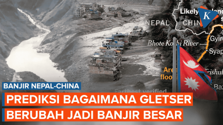 Bagaimana Gletser Membentuk "Danau" Lalu Jebol Menjadi Banjir Besar Di Perbatasan Nepal-China?