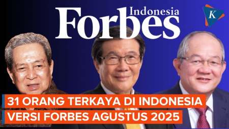 31 Konglomerat Indonesia di Daftar Forbes Agustus 2025, Siapa Nomor Satu?
