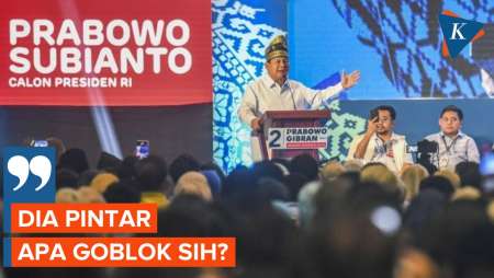 Prabowo: Dia Pintar, Apa Goblok Sih?