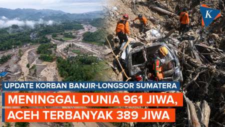 Korban Tewas Bencana Sumatera Tembus 961 Orang: Aceh 389, Sumut 338, Sumbar 234 Jiwa