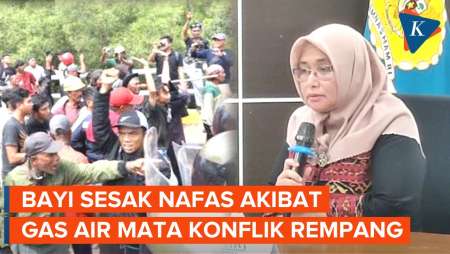 Bayi Alami Sesak Nafas Hebat Akibat Gas Air Mata di Konflik Rempang