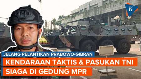 Jelang Pelantikan Prabowo-Gibran, Kendaraan Taktis dan Pasukan Bersenjata TNI Siaga di Gedung MPR