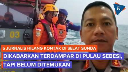 Rumor 5 Jurnalis yang Hilang Terdampar di Pulau Sebesi, Polisi: Belum Ditemukan