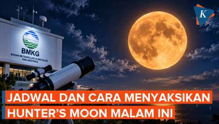 Fenomena Hunter's Moon 26 Oktober 2026 Jam Berapa? Ini Penjelasan BMKG