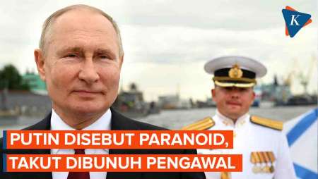 Putin Disebut Paranoid Takut Dibunuh, Bahkan oleh Pengawalnya