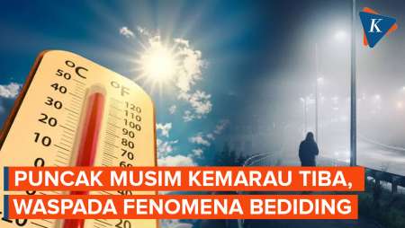 Puncak Musim Kemarau Tiba, Waspada Fenomena Bediding, Ini Saran BMKG