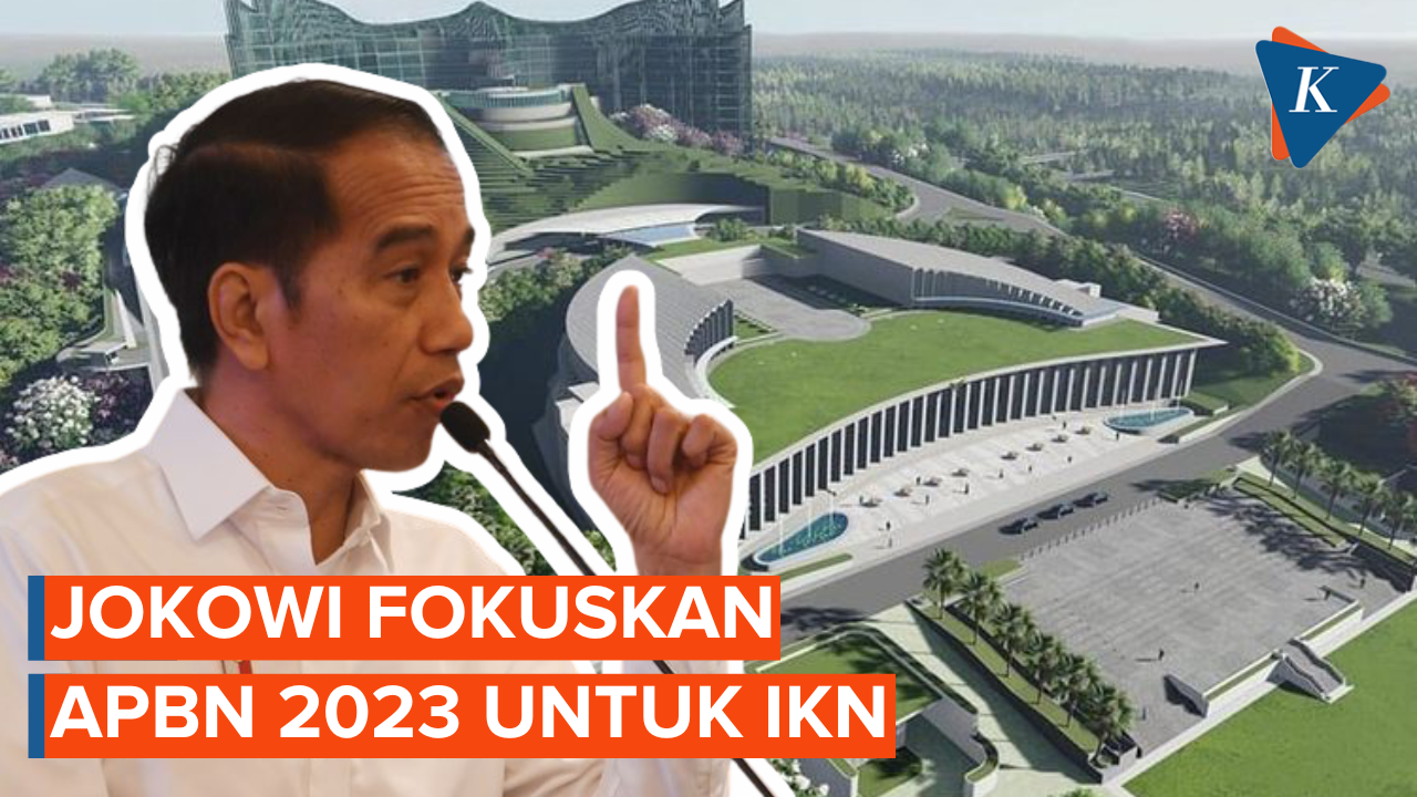 Jokowi: Fokus APBN 2023 untuk Bangun IKN