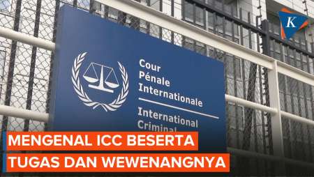 Apa Itu Mahkamah Pidana Internasional ICC? Ini Tugas dan Wewenangnya
