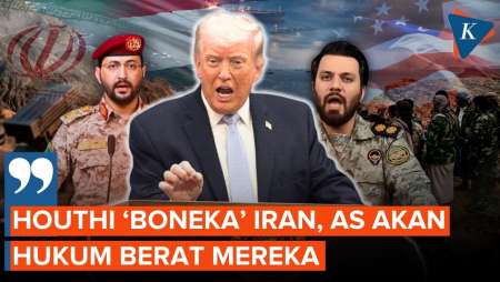 Trump: Houthi "Boneka" Iran, Mereka Akan Dapat Hukuman Berat!