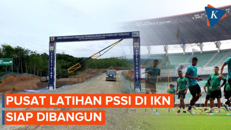 Pusat Latihan PSSI Siap Dibangun di IKN, Lahan Telah Tersedia