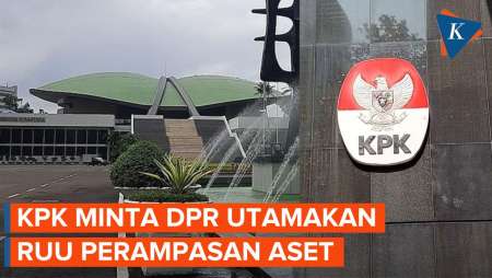 Usai Pelantikan DPR, KPK Minta RUU Perampasan Aset Jadi Prioritas