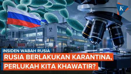 Karantina Wabah Di Rusia, Perlukah Kita Khawatir?
