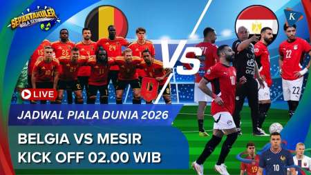 Jadwal Siaran Langsung Belgia Vs Mesir Piala Dunia 2026, Selasa 16 Juni Kickoff 02.00 WIB