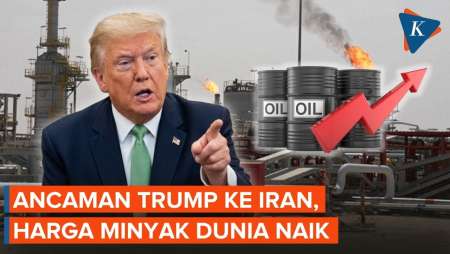 Ancaman Trump Ke Iran Bikin Harga Minyak Dunia Naik