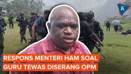 Guru Tewas Diserang OPM di Yahukimo Papua, Menteri HAM: Rakyat Sipil Harus Dilindungi