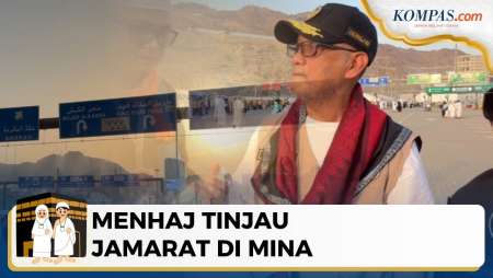 Momen Menteri Haji Dan Umroh RI Tinjau Kawasan Jamarat Di Mina