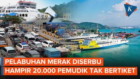 19.700 Orang dan 7.900 Mobil Nekat Serbu Pelabuhan Merak Tanpa Tiket