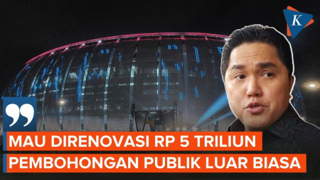 Erick Thohir Pastikan Renovasi JIS Tak Sampai Rp 5 Triliun