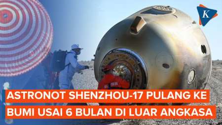 Detik-detik Astronot Shenzhou-17 China Mendarat di Bumi Usai 6 Bulan di Luar Angkasa