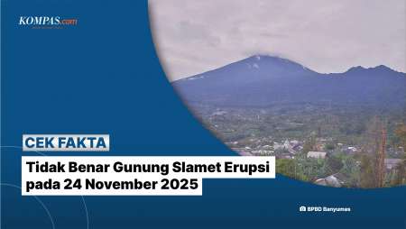 Tidak Benar Gunung Slamet Erupsi Pada 24 November 2025
