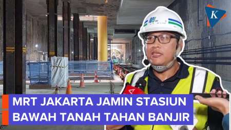 Bangun Stasiun Bawah Tanah 4 Lantai, MRT Jakarta Jamin Tak Akan Kebanjiran