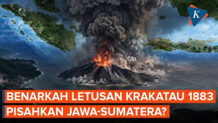 Letusan Krakatau 1883 Pisahkan Jawa Dan Sumatera? Begini Kata Ahli!